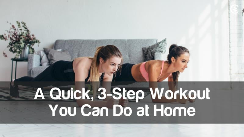 Cedarcide Blog Post Image, A Quick, 3-Step Workout You Can Do at Home